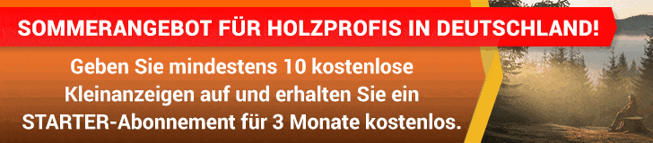 Sommerangebot für Holzprofis in Deutschland!